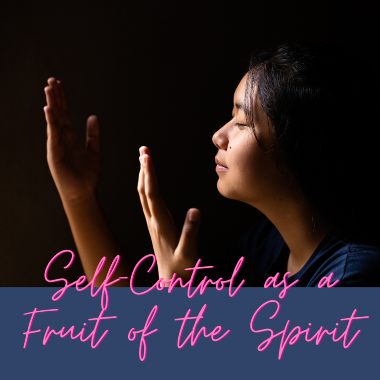 Self-Control as a Fruit of the Spirit